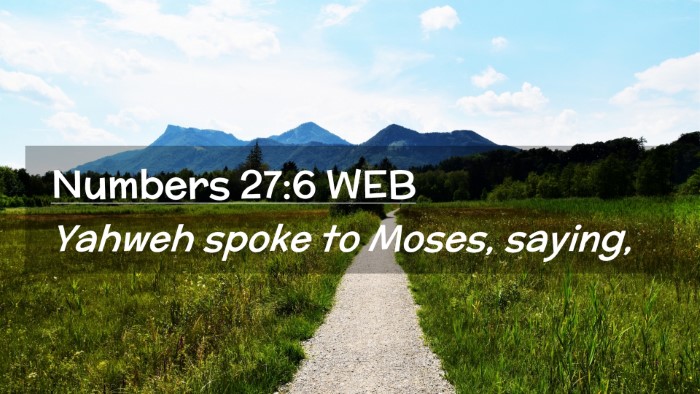 Picture 02 - Numbers 27:6 WEB Desktop Wallpaper - Yahweh spoke to Moses, - Desktop Bible Verse Wallpaper
