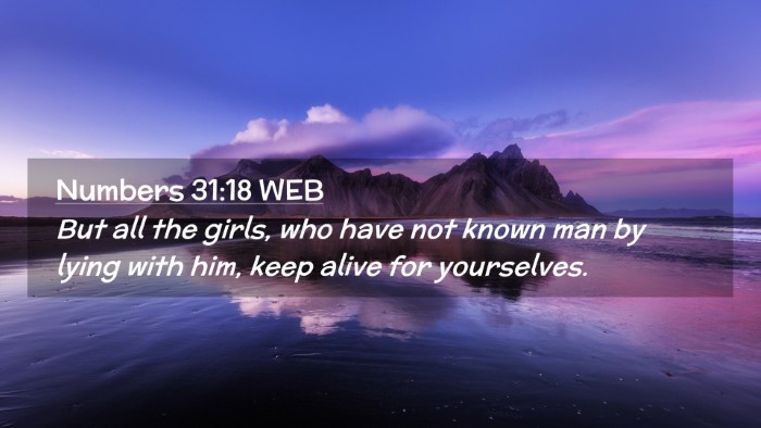 Picture 02 - Numbers 31:18 WEB Desktop Wallpaper - But all the girls, who have not known man by - Desktop Bible Verse Wallpaper