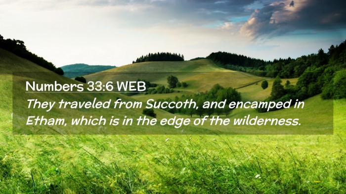 Picture 02 - Numbers 33:6 WEB Desktop Wallpaper - They traveled from Succoth, and encamped in - Desktop Bible Verse Wallpaper