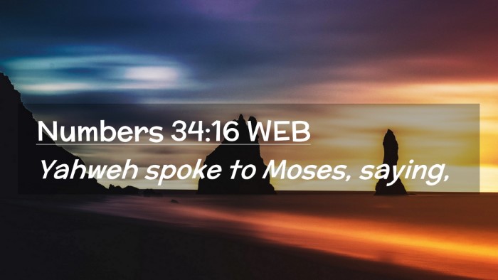 Picture 02 - Numbers 34:16 WEB Desktop Wallpaper - Yahweh spoke to Moses, - Desktop Bible Verse Wallpaper