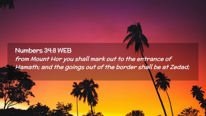 Picture 02 - Numbers 34:8 WEB Desktop Wallpaper - from Mount Hor you shall mark out to the entrance - Desktop Bible Verse Wallpaper