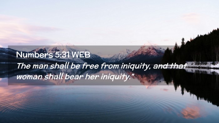 Picture 02 - Numbers 5:31 WEB Desktop Wallpaper - The man shall be free from iniquity, and that - Desktop Bible Verse Wallpaper