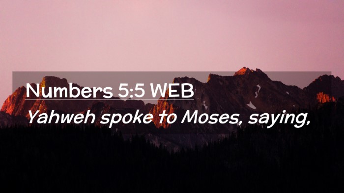 Picture 02 - Numbers 5:5 WEB Desktop Wallpaper - Yahweh spoke to Moses, - Desktop Bible Verse Wallpaper