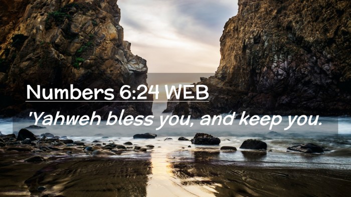 Picture 02 - Numbers 6:24 WEB Desktop Wallpaper - 'Yahweh bless you, and keep - Desktop Bible Verse Wallpaper