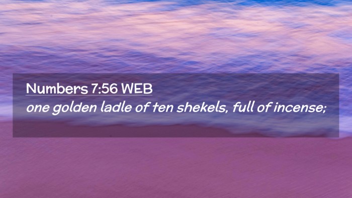 Picture 02 - Numbers 7:56 WEB Desktop Wallpaper - one golden ladle of ten shekels, full of - Desktop Bible Verse Wallpaper