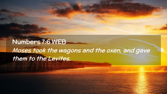 Picture 02 - Numbers 7:6 WEB Desktop Wallpaper - Moses took the wagons and the oxen, and gave them - Desktop Bible Verse Wallpaper