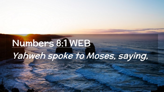 Picture 02 - Numbers 8:1 WEB Desktop Wallpaper - Yahweh spoke to Moses, - Desktop Bible Verse Wallpaper