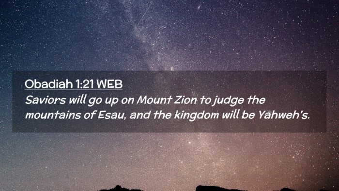 Picture 02 - Obadiah 1:21 WEB Desktop Wallpaper - Saviors will go up on Mount Zion to judge the - Desktop Bible Verse Wallpaper