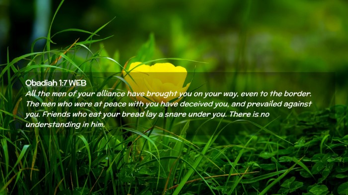 Picture 02 - Obadiah 1:7 WEB Desktop Wallpaper - All the men of your alliance have brought you on - Desktop Bible Verse Wallpaper