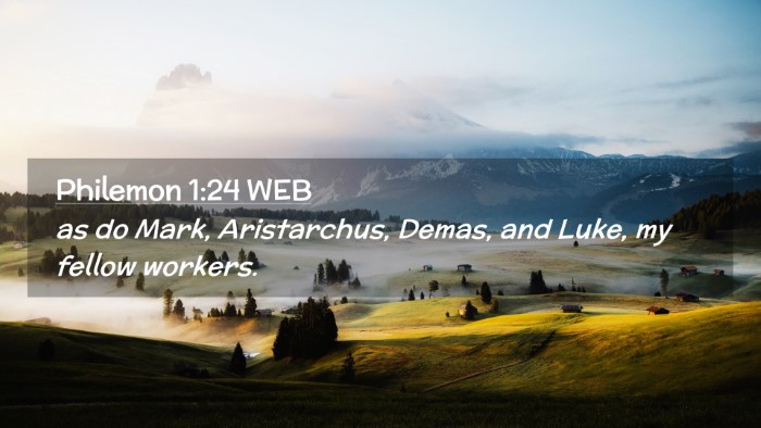 Picture 02 - Philemon 1:24 WEB Desktop Wallpaper - as do Mark, Aristarchus, Demas, and Luke, my - Desktop Bible Verse Wallpaper