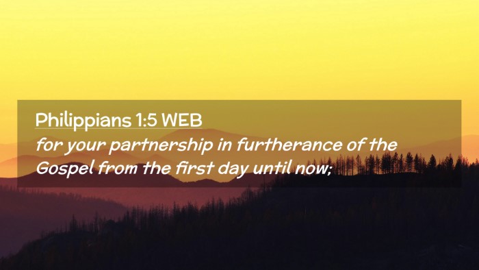 Picture 02 - Philippians 1:5 WEB Desktop Wallpaper - for your partnership in furtherance of the Gospel - Desktop Bible Verse Wallpaper