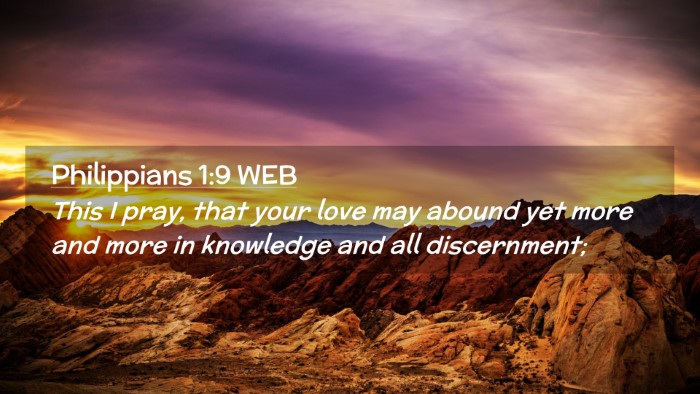 Picture 02 - Philippians 1:9 WEB Desktop Wallpaper - This I pray, that your love may abound yet more - Desktop Bible Verse Wallpaper