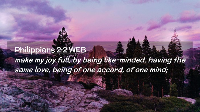 Picture 02 - Philippians 2:2 WEB Desktop Wallpaper - make my joy full, by being like-minded, having - Desktop Bible Verse Wallpaper