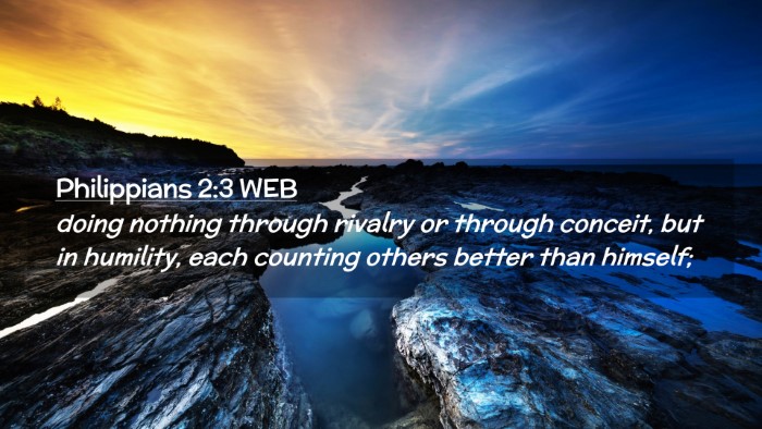 Picture 02 - Philippians 2:3 WEB Desktop Wallpaper - doing nothing through rivalry or through conceit, - Desktop Bible Verse Wallpaper