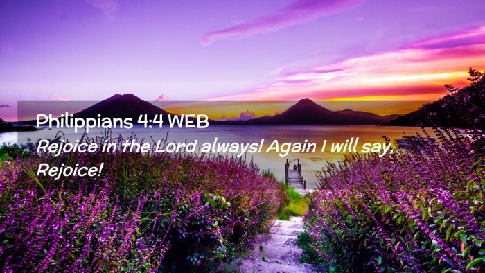 Picture 02 - Philippians 4:4 WEB Desktop Wallpaper - Rejoice in the Lord always! Again I will say, - Desktop Bible Verse Wallpaper
