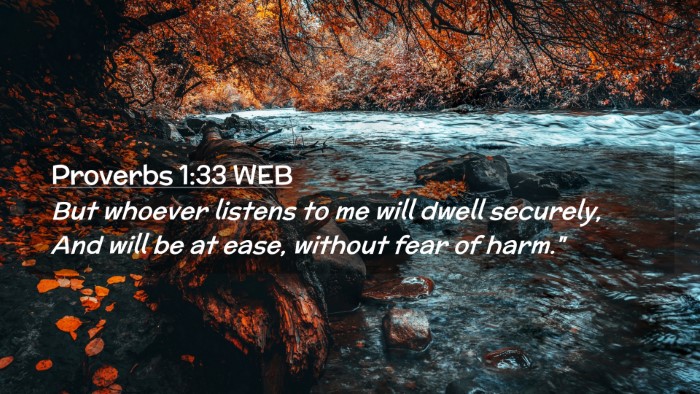 Picture 02 - Proverbs 1:33 WEB Desktop Wallpaper - But whoever listens to me will dwell securely, - Desktop Bible Verse Wallpaper