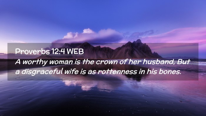 Picture 02 - Proverbs 12:4 WEB Desktop Wallpaper - A worthy woman is the crown of her husband, But a - Desktop Bible Verse Wallpaper