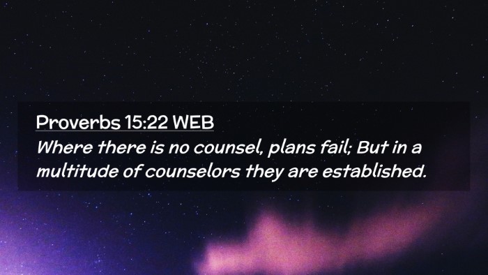 Picture 02 - Proverbs 15:22 WEB Desktop Wallpaper - Where there is no counsel, plans fail; But in a - Desktop Bible Verse Wallpaper