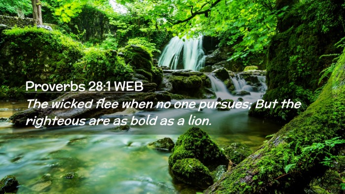 Picture 02 - Proverbs 28:1 WEB Desktop Wallpaper - The wicked flee when no one pursues; But the - Desktop Bible Verse Wallpaper