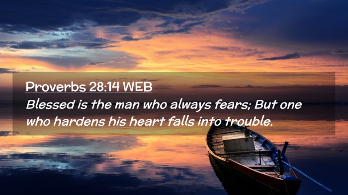 Picture 02 - Proverbs 28:14 WEB Desktop Wallpaper - Blessed is the man who always fears; But one who - Desktop Bible Verse Wallpaper