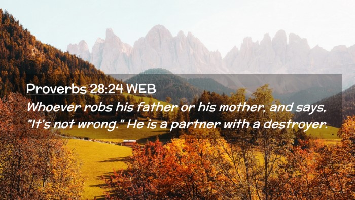 Picture 02 - Proverbs 28:24 WEB Desktop Wallpaper - Whoever robs his father or his mother, and says, - Desktop Bible Verse Wallpaper