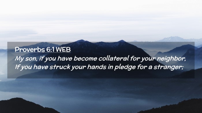 Picture 02 - Proverbs 6:1 WEB Desktop Wallpaper - My son, if you have become collateral for your - Desktop Bible Verse Wallpaper