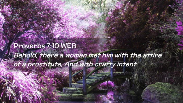 Picture 02 - Proverbs 7:10 WEB Desktop Wallpaper - Behold, there a woman met him with the attire of - Desktop Bible Verse Wallpaper
