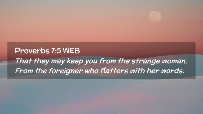 Picture 02 - Proverbs 7:5 WEB Desktop Wallpaper - That they may keep you from the strange woman, - Desktop Bible Verse Wallpaper