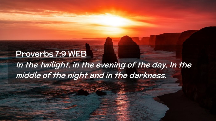 Picture 02 - Proverbs 7:9 WEB Desktop Wallpaper - In the twilight, in the evening of the day, In - Desktop Bible Verse Wallpaper