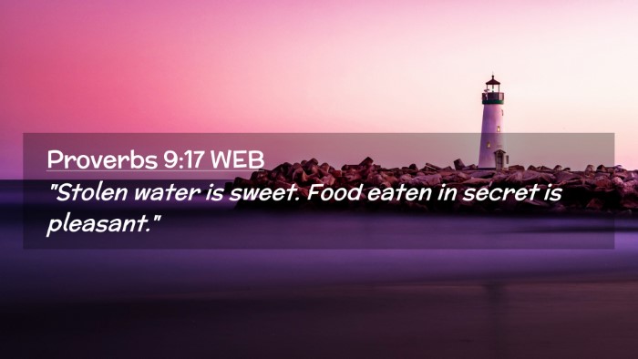 Picture 02 - Proverbs 9:17 WEB Desktop Wallpaper - 