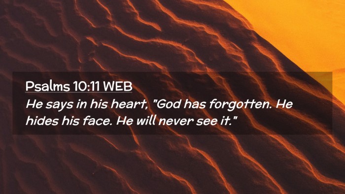 Picture 02 - Psalms 10:11 WEB Desktop Wallpaper - He says in his heart, 