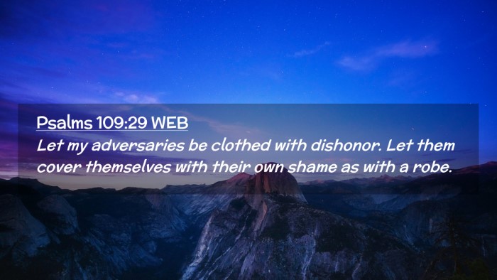 Picture 02 - Psalms 109:29 WEB Desktop Wallpaper - Let my adversaries be clothed with dishonor. Let - Desktop Bible Verse Wallpaper