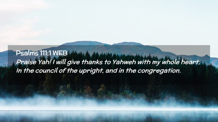 Picture 02 - Psalms 111:1 WEB Desktop Wallpaper - Praise Yah! I will give thanks to Yahweh with my - Desktop Bible Verse Wallpaper