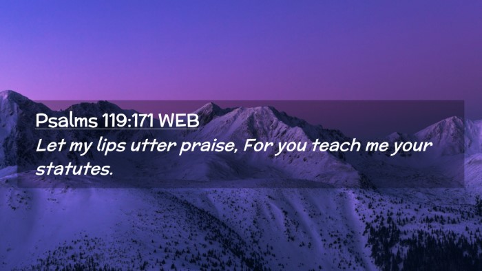 Picture 02 - Psalms 119:171 WEB Desktop Wallpaper - Let my lips utter praise, For you teach me your - Desktop Bible Verse Wallpaper