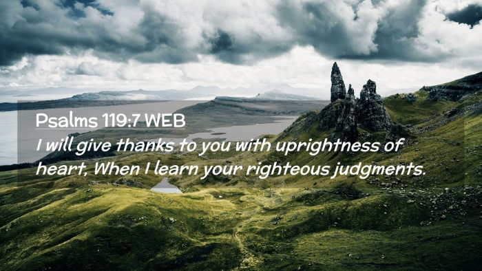 Picture 02 - Psalms 119:7 WEB Desktop Wallpaper - I will give thanks to you with uprightness of - Desktop Bible Verse Wallpaper