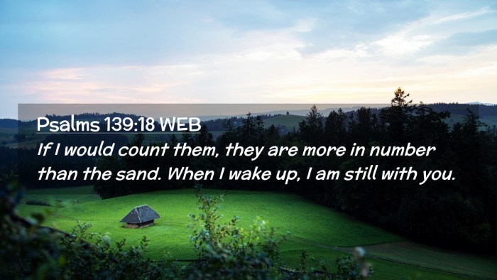 Picture 02 - Psalms 139:18 WEB Desktop Wallpaper - If I would count them, they are more in number - Desktop Bible Verse Wallpaper