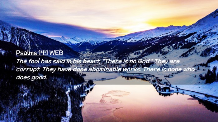 Picture 02 - Psalms 14:1 WEB Desktop Wallpaper - The fool has said in his heart, 