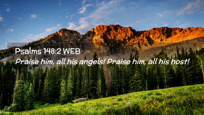 Picture 02 - Psalms 148:2 WEB Desktop Wallpaper - Praise him, all his angels! Praise him, all his - Desktop Bible Verse Wallpaper