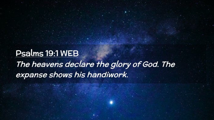 Picture 02 - Psalms 19:1 WEB Desktop Wallpaper - The heavens declare the glory of God. The expanse - Desktop Bible Verse Wallpaper