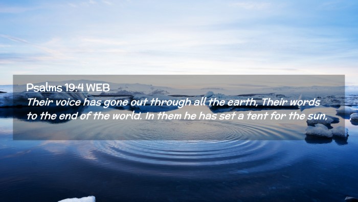 Picture 02 - Psalms 19:4 WEB Desktop Wallpaper - Their voice has gone out through all the earth, - Desktop Bible Verse Wallpaper
