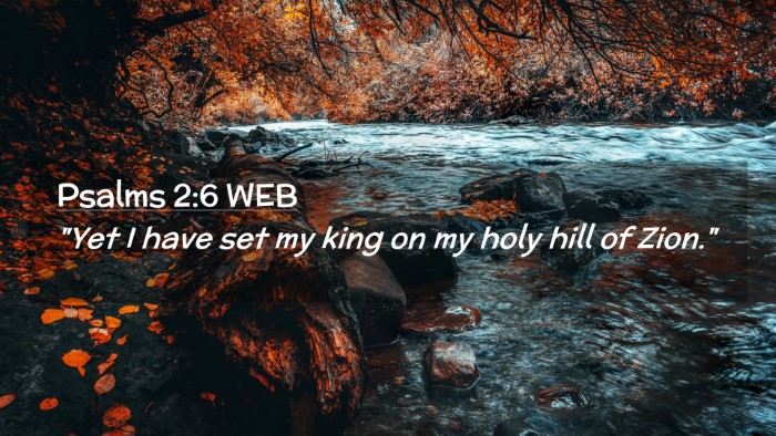 Picture 02 - Psalms 2:6 WEB Desktop Wallpaper - 