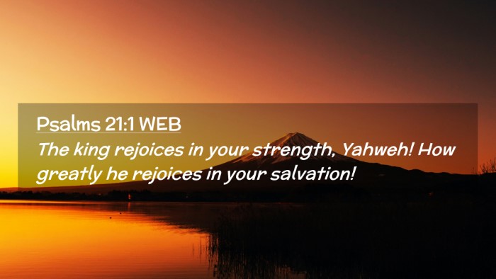 Picture 02 - Psalms 21:1 WEB Desktop Wallpaper - The king rejoices in your strength, Yahweh! How - Desktop Bible Verse Wallpaper