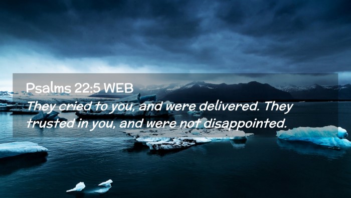 Picture 02 - Psalms 22:5 WEB Desktop Wallpaper - They cried to you, and were delivered. They - Desktop Bible Verse Wallpaper