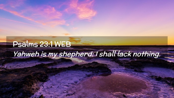 Picture 02 - Psalms 23:1 WEB Desktop Wallpaper - Yahweh is my shepherd: I shall lack - Desktop Bible Verse Wallpaper