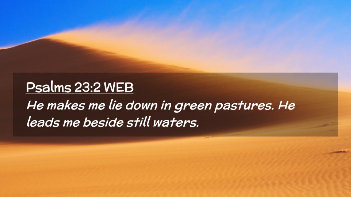 Picture 02 - Psalms 23:2 WEB Desktop Wallpaper - He makes me lie down in green pastures. He leads - Desktop Bible Verse Wallpaper