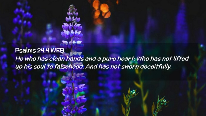 Picture 02 - Psalms 24:4 WEB Desktop Wallpaper - He who has clean hands and a pure heart; Who has - Desktop Bible Verse Wallpaper
