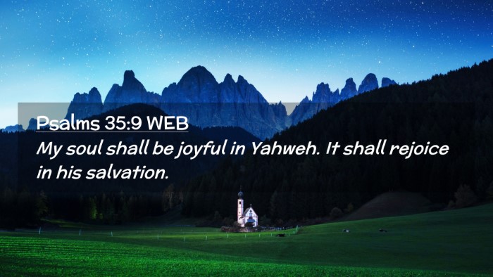 Picture 02 - Psalms 35:9 WEB Desktop Wallpaper - My soul shall be joyful in Yahweh. It shall - Desktop Bible Verse Wallpaper