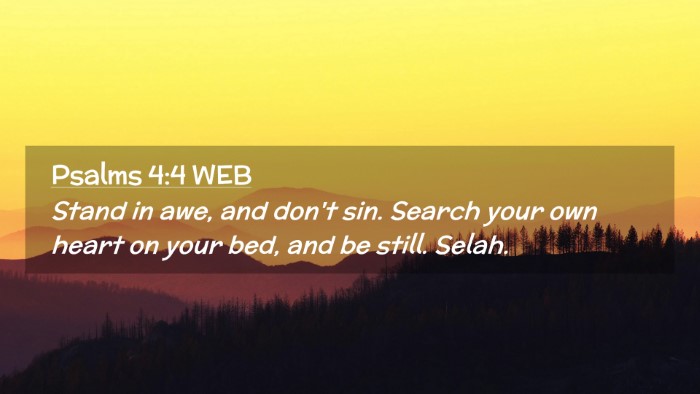 Picture 02 - Psalms 4:4 WEB Desktop Wallpaper - Stand in awe, and don't sin. Search your own - Desktop Bible Verse Wallpaper