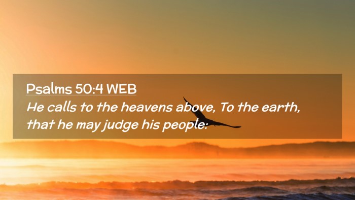 Picture 02 - Psalms 50:4 WEB Desktop Wallpaper - He calls to the heavens above, To the earth, that - Desktop Bible Verse Wallpaper