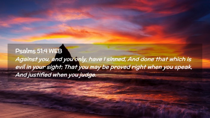 Picture 02 - Psalms 51:4 WEB Desktop Wallpaper - Against you, and you only, have I sinned, And - Desktop Bible Verse Wallpaper